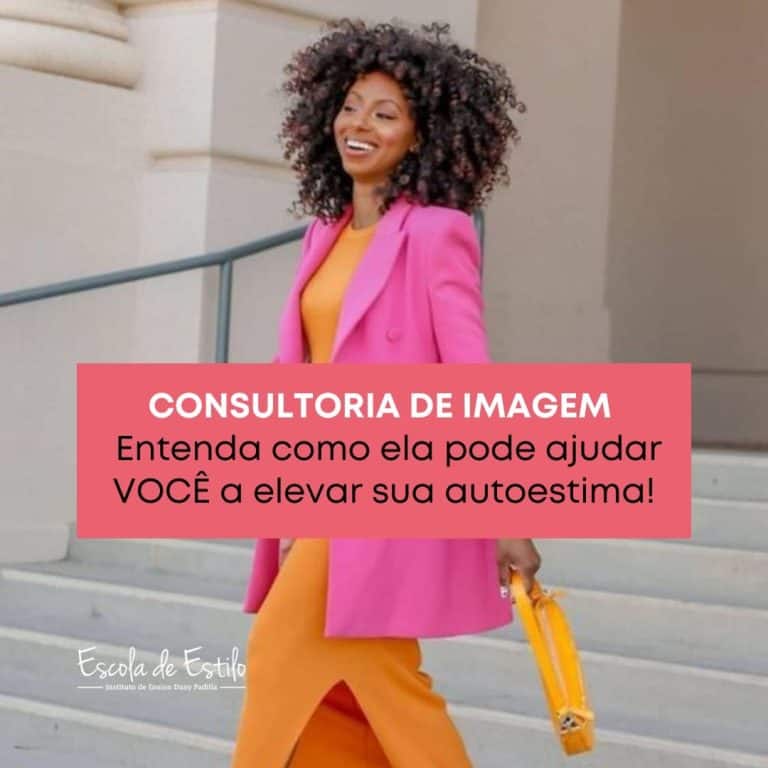 Consultoria De Imagem Entenda Como Ela Pode Ajudar Voc A Elevar Sua