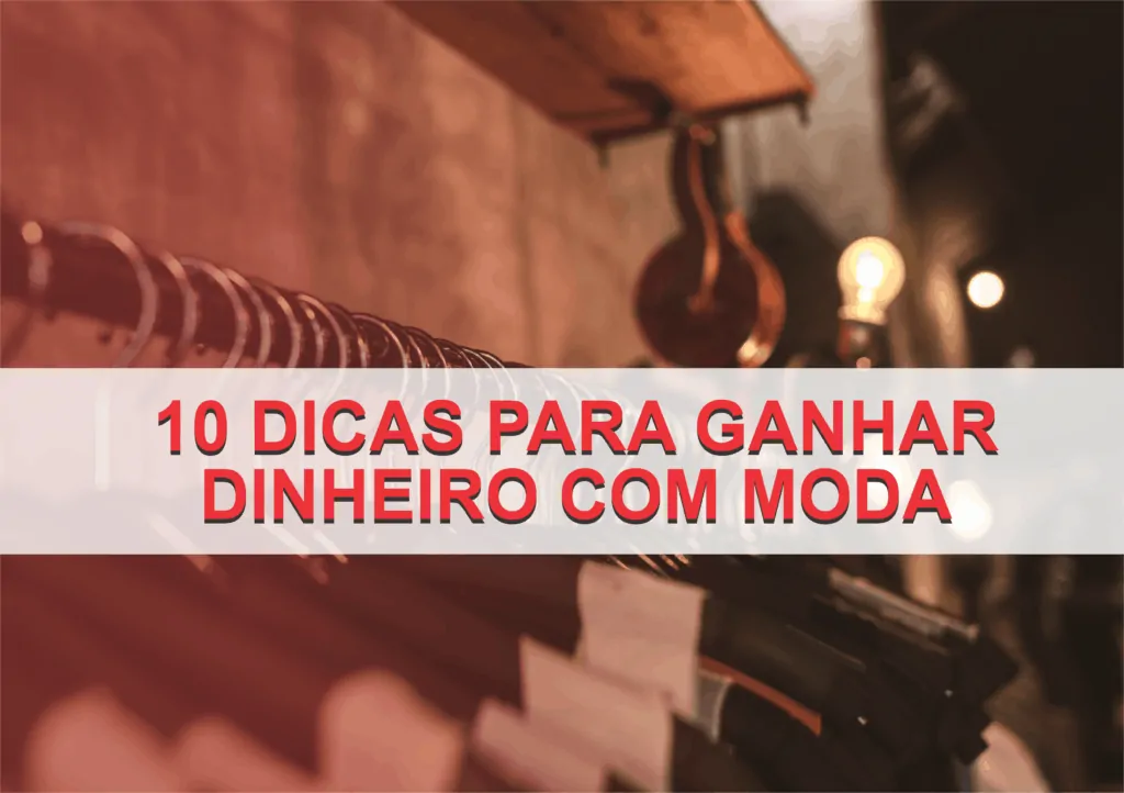 Ganhar dinheiro com moda