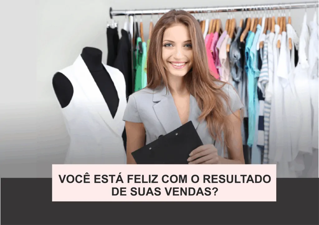 Você está feliz com os resultados de suas vendas?