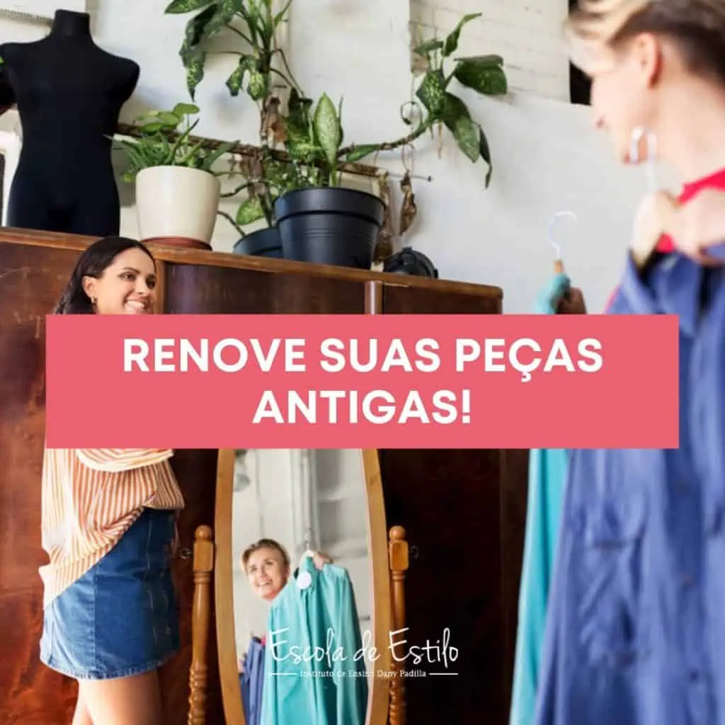 Renove suas peças antigas