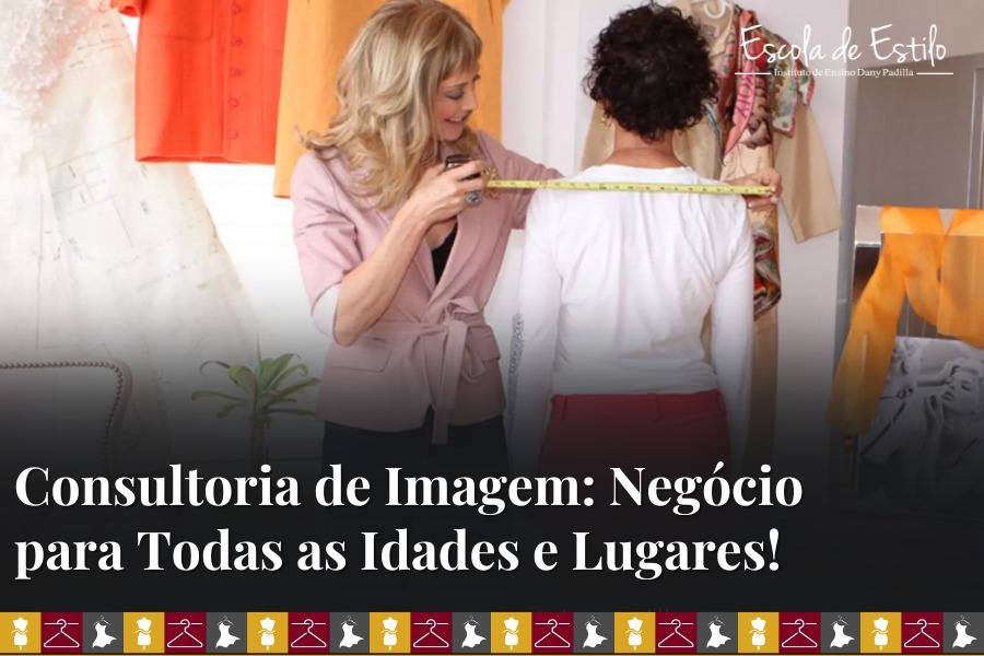 Consultoria de Imagem Negócio para todas as idades e lugares.